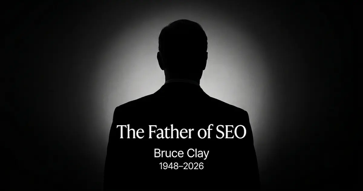 The silhouette of a man in a suit lit by a single soft spotlight against a dark background, with the words The Father of SEO and Bruce Clay 1948 to 2026 in white