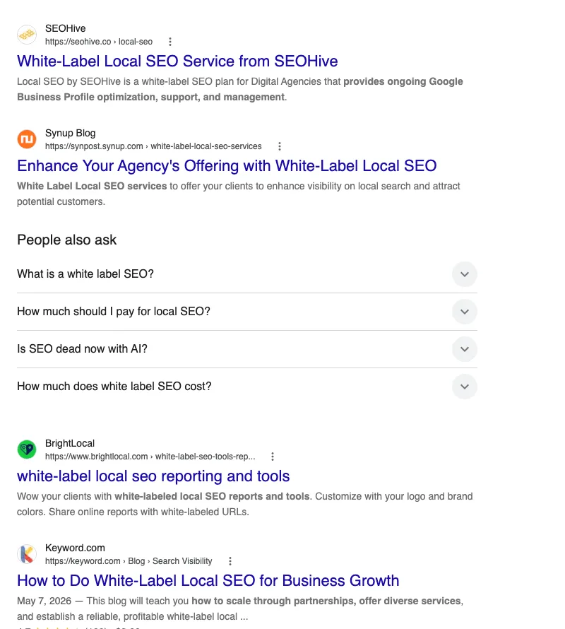 Google desktop results for white label local seo on 4 October 2026: SEOHive and Synup white-label local SEO services, a People also ask box, then BrightLocal and Keyword.com.