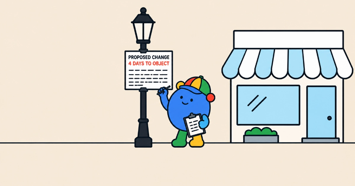 A cartoon character in Google's colours, holding a clipboard and pen, beside a notice on a lamp post reading PROPOSED CHANGE, 4 DAYS TO OBJECT, outside a small shop.