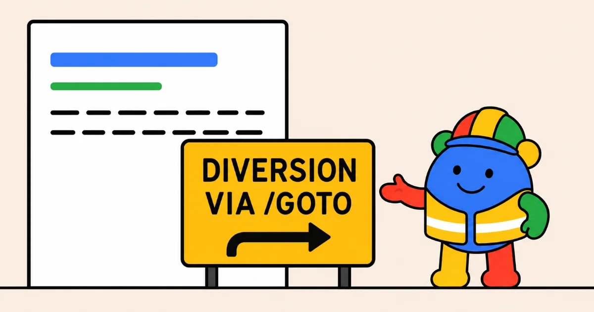 A UK roadworks diversion sign reading DIVERSION VIA /GOTO above a bent arrow, standing in front of a mock search result panel, beside a round cartoon character in Google's brand colours wearing a hard hat and a hi-vis tabard.