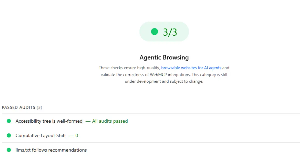 The Agentic Browsing section of a PageSpeed Insights report, showing three passed audits: accessibility tree is well-formed, Cumulative Layout Shift, and llms.txt follows recommendations.